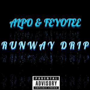 收聽Feyotee的Runway Drip歌詞歌曲