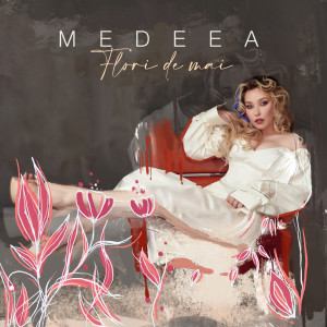 Album Flori De Mai oleh Medeea