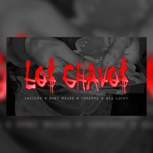 收聽Cnicero的Los Chavos (Explicit)歌詞歌曲