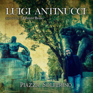 อัลบัม Piazza Solferino ศิลปิน Luigi Antinucci