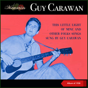 Guy Carawan的專輯This Little Light Of Mine and other Folks Songs sung by Guy Carawan (Album of 1958)