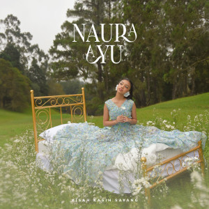 Dengarkan Kisah Kasih Sayang lagu dari Naura Ayu dengan lirik