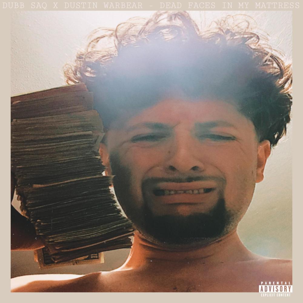 DEAD FACES IN MY MATTRESS (feat. Dustin Warbear) (Explicit)