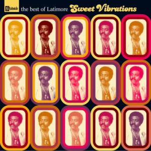 อัลบัม Sweet Vibrations : The Best Of Latimore ศิลปิน Benny Latimore