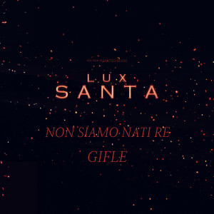 Gifle的專輯Non siamo nati re (Lux Santa - Original Soundtrack)