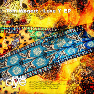 ดาวน์โหลดและฟังเพลง Love Your Wife (Plexon Remix) พร้อมเนื้อเพลงจาก Tom Wegert