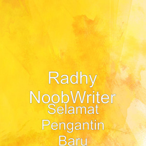 Listen to Selamat Pengantin Baru song with lyrics from Radhy NoobWriter