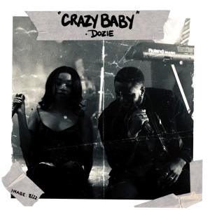 收聽Dozie的Crazy Baby (Explicit)歌詞歌曲