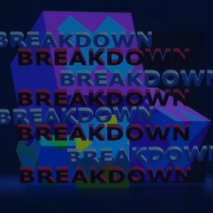 Listen to BREAKDOWN (完整版) song with lyrics from 白族之子BearCheng