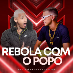 Dengarkan lagu Vem e Rebola com o popô (Explicit) nyanyian Dj Gv de Campos dengan lirik