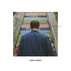 Fade Away dari Eager Seas