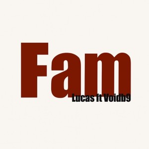 ดาวน์โหลดและฟังเพลง Fam (feat. voidb9) พร้อมเนื้อเพลงจาก lucas