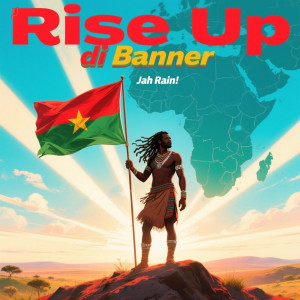 收聽Jah Rain的Rise up Di Banner歌詞歌曲