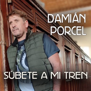 ดาวน์โหลดและฟังเพลง Súbete a Mi Tren พร้อมเนื้อเพลงจาก Damian Porcel