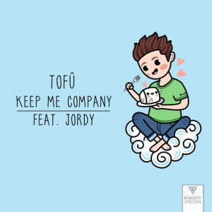 ดาวน์โหลดและฟังเพลง Keep Me Company (feat. JORDY) พร้อมเนื้อเพลงจาก TOFU