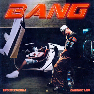 Chronic Law的專輯Bang (Explicit)