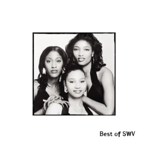 SWV的專輯Best Of SWV