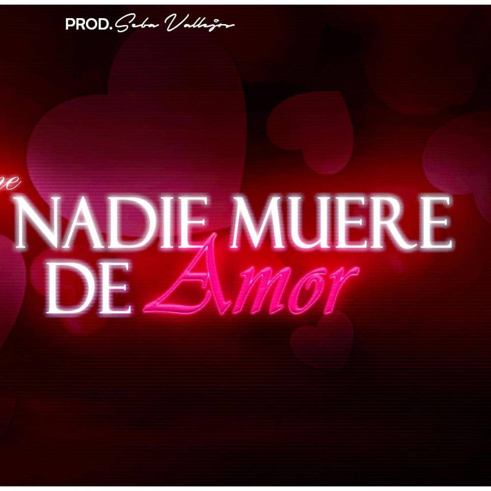 NADIE MUERE DE AMOR (feat. BERZE ONE)