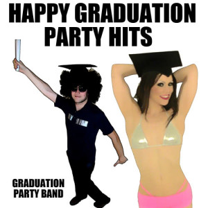 Graduation Party Band的專輯Happy Graduation Party Hits