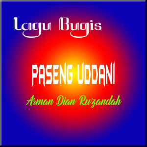 Listen to Paseng Uddani song with lyrics from Arman Dian Ruzandah