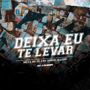 收聽Mc L4的Deixa Eu Te Levar歌詞歌曲