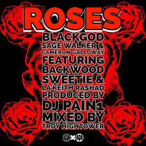 收聽Sage Walker的Roses (feat. Backwood Sweetie & La'Keith Rashad) (Remix|Explicit)歌詞歌曲