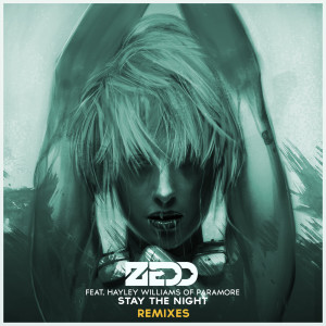 ดาวน์โหลดและฟังเพลง Stay The Night - Featuring Hayley Williams Of Paramore / Henry Fong Remix (Henry Fong Remix) พร้อมเนื้อเพลงจาก Zedd