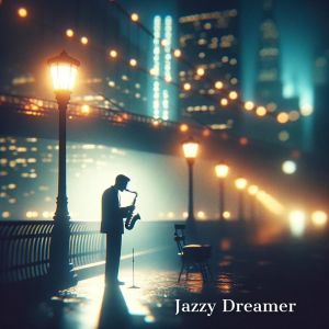 Smooth Jazz Music Set的专辑Jazzy Dreamer (Smooth Serenades Under the City Lights)