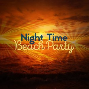 Night Time Beach Party