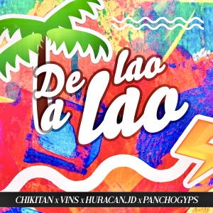 Listen to De lao a lao song with lyrics from Chikitan