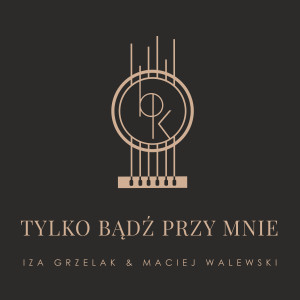 Album Tylko bądź przy mnie from Iza Grzelak