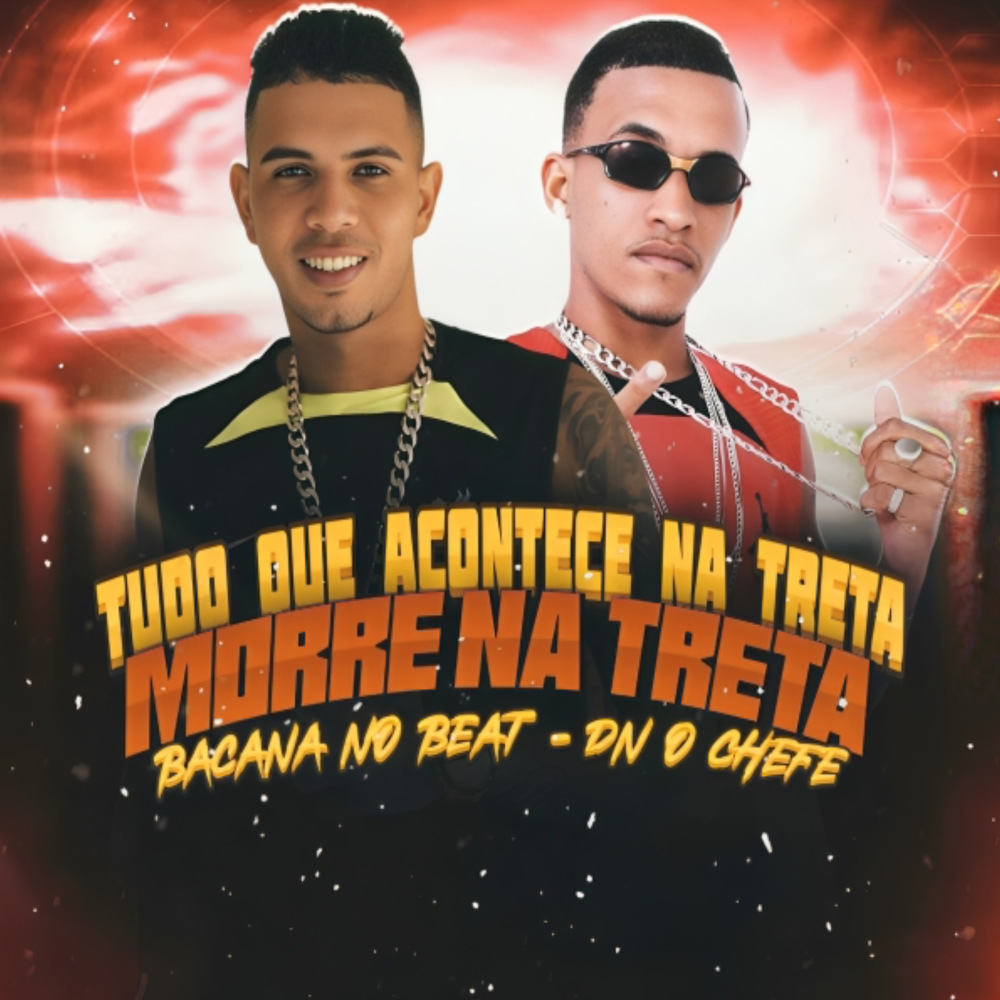 Tudo que Acontece na Treta, Morre na Treta (Brega Funk|Explicit)