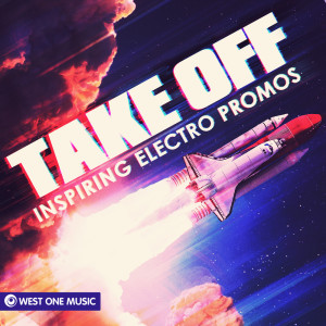 Various的專輯Take Off: Inspiring Electro Promos