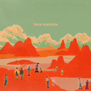 Album Trick Question from spring gang