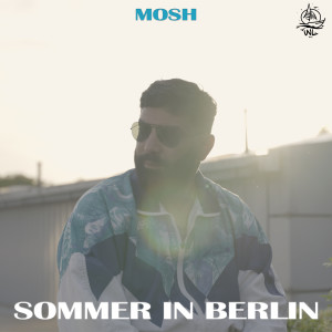 Mosh36的專輯Sommer in Berlin