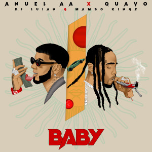 ดาวน์โหลดและฟังเพลง Baby (Explicit) พร้อมเนื้อเพลงจาก Anuel AA