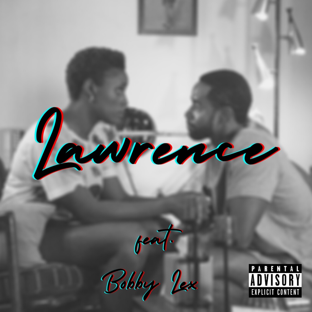 Lawrence (feat. Bobby Lex) (Explicit)