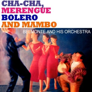 收聽Belmonte And His Orchestra的Cha-Cha Lament歌詞歌曲