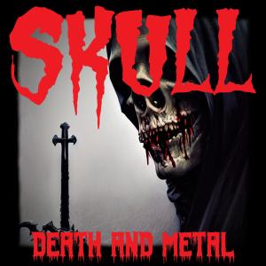 Skull的专辑Death and Metal (Explicit)