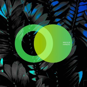 Listen to Hypnotic song with lyrics from Who Else