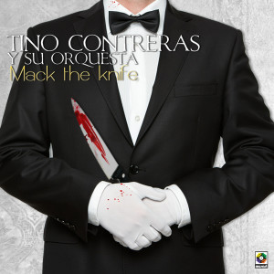 ดาวน์โหลดและฟังเพลง Mack The Knife พร้อมเนื้อเพลงจาก Tino Contreras Y Su Orquesta