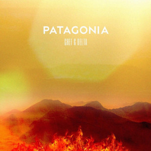 ดาวน์โหลดและฟังเพลง Patagonia พร้อมเนื้อเพลงจาก Chef