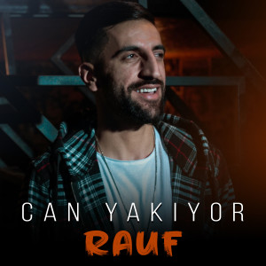 Listen to Can Yakıyor song with lyrics from Rauf