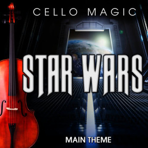 ดาวน์โหลดและฟังเพลง Star Wars Main Theme (Cello Version) พร้อมเนื้อเพลงจาก Cello Magic
