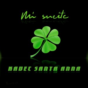 Mi Suerte (Explicit) dari Kadec Santa Anna