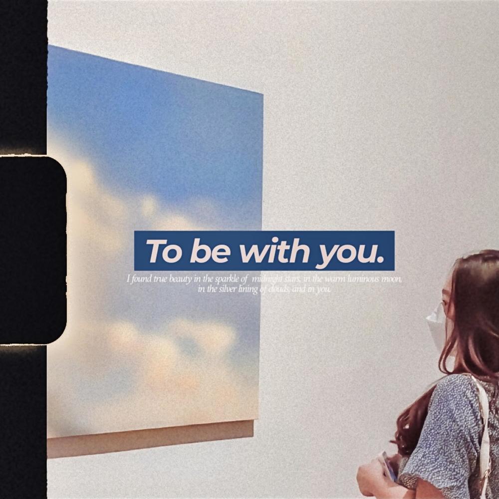 To Be With You