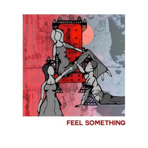 Listen to Feel Something song with lyrics from Venna