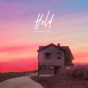 ดาวน์โหลดและฟังเพลง Hold พร้อมเนื้อเพลงจาก Flowtone