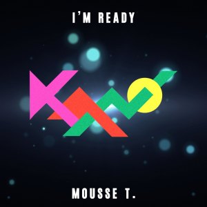 Kano的专辑I'm Ready (Mousse T.´s Remix)
