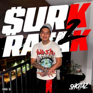 Shottaz的專輯$urKrataK Pt. 2 (Explicit)